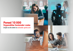 Stypendium Santander dla Erasmusa i ponad 10 000 miejsc na bezpłatne kursy w ramach Stypendiów Santander #NeveroStopLearning