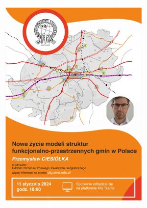 Nowe życie modeli struktur funkcjonalno-przestrzennych gmin w Polsce Wykład on-line w Oddziale Poznańskim Polskiego Towarzystwa Geograficznego