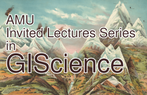 AMU Invited Lectures Series in GIScience: Empirical investigations into individual human behavior, decision making, and lived experiences